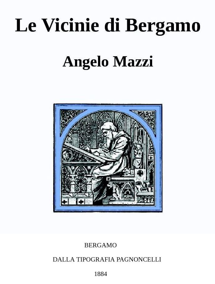 00 Le_Vicinie_di_Bergamo -A_Mazzi - 1884